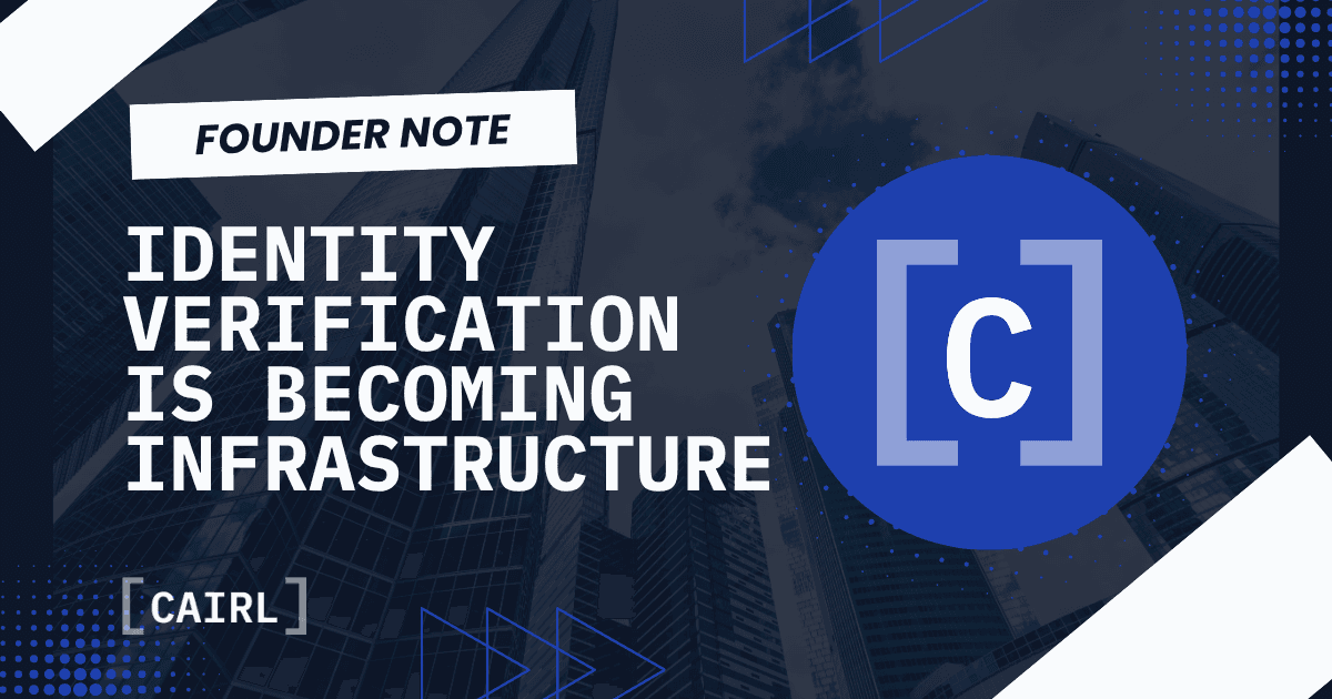 Identity verification is becoming infrastructure